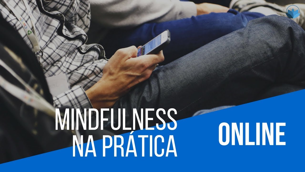 O que é Mindfulness?