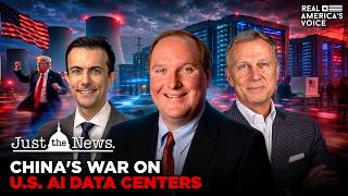 FOREIGN PROPAGANDA EXPOSED: CHINA'S WAR ON U.S. AI DATA CENTERS | JUST THE NEWS - NO NOISE