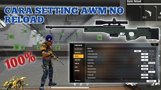 cara setting AWM no reload | FREE FIRE | @najwatama1759