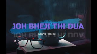 Joh Bheji Thi Dua Slowedreverb Arijit Singh Reverb Vibes