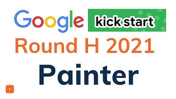 Painter | Google Kickstart Round H 2021 | Solution with Explanation | C++ Code