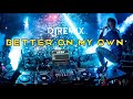 DJ BETTER ON MY OWN - KEISYA LEVRONKA (REMIX)
