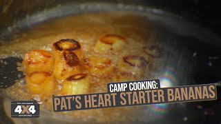 Camp Cooking: Pat&#39;s Heart Starter Bananas