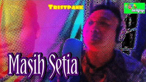 Masih Setia Tristpank cover Tri Buana (official musik live tongkrongan)