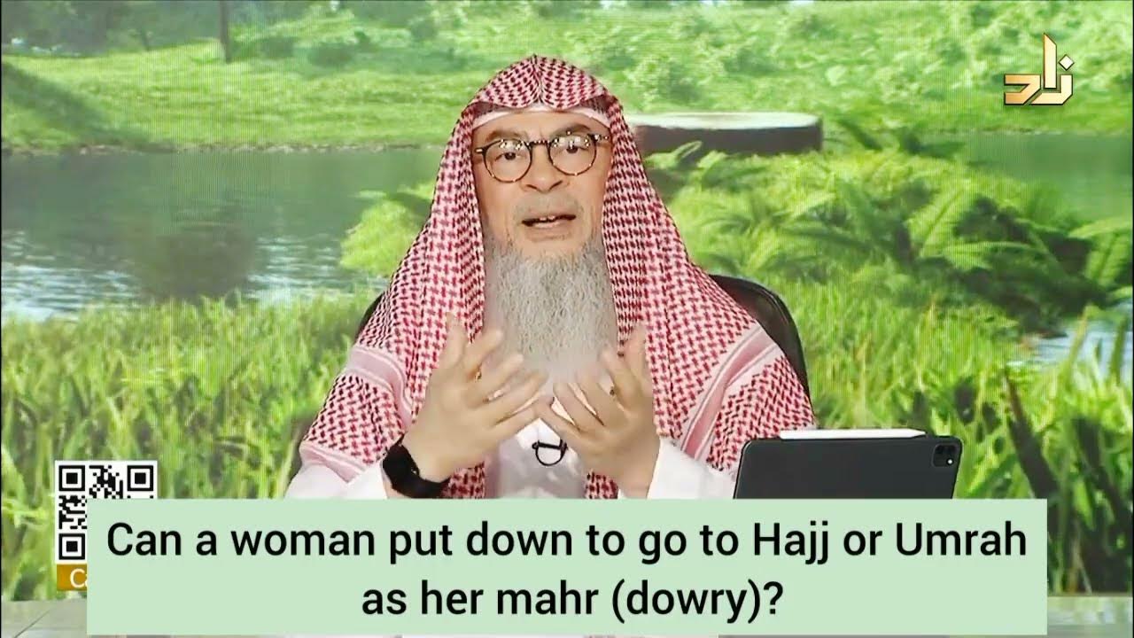 can-a-woman-put-down-to-go-to-hajj-or-umrah-as-her-mahr-dowry
