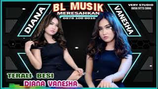 KOPLO BL MUSIK - DIANA VANESHA - TERALI BESI
