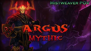 Argus Mythic - Mistweaver POV