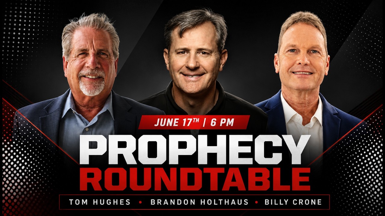 Prophecy Roundtable with Pastor Billy Crone, Pastor Tom Hughes & Pastor Brandon Holthaus