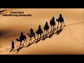 Desert soulbedouinnuhraach melodic deep house mix