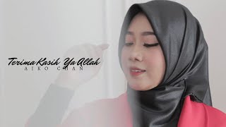 Terimakasih Ya Allah -Aiko Chan |  