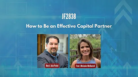 JF2838: How to Be an Effective Capital Partner ft....