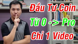 Đây Là Video DUY NHẤT Về Coin Bạn Cần Xem Từ Giờ Tới Cuối Đời (Tâm Huyết 6 Năm Kinh Nghiệm)