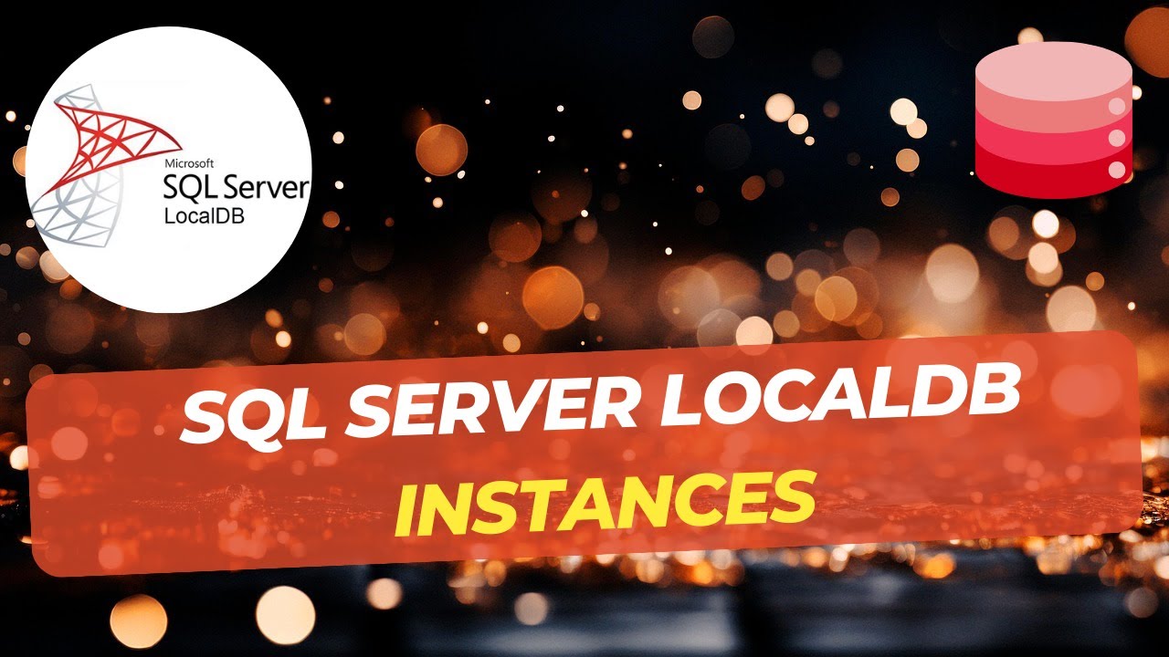 SQL Server Localdb instances - YouTube