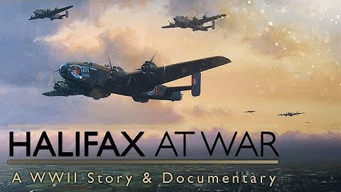 Halifax At War: The Story | Bombers of World War II Full Documentary