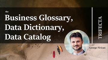The Business Glossary, Data Dictionary, Data Catalog Trifecta [Webinar] - Dataedo