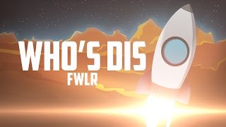 [CanadianCraft & Ant's Intro song 2017] FWLR - Who's Dis