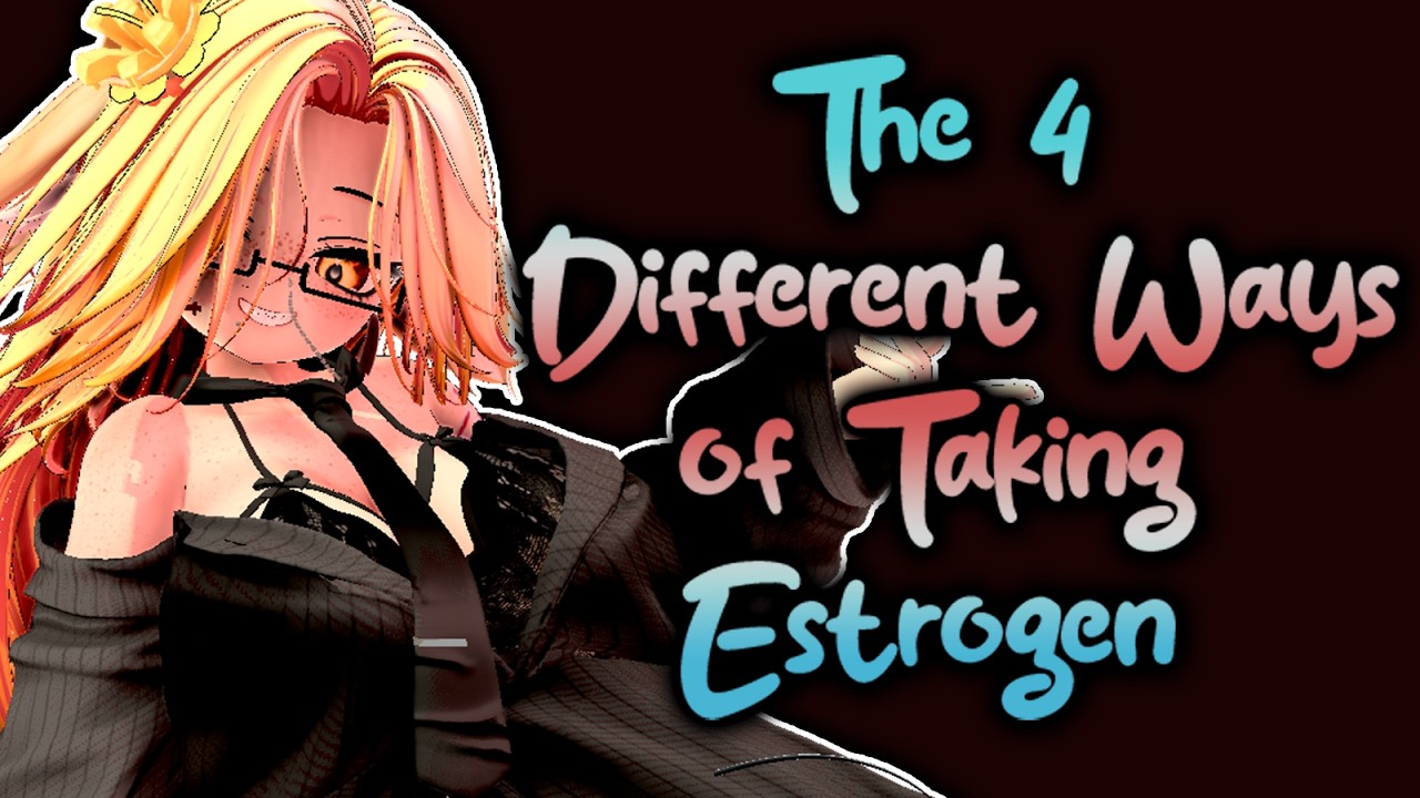The 4 Different Ways of Taking Estrogen in HRT