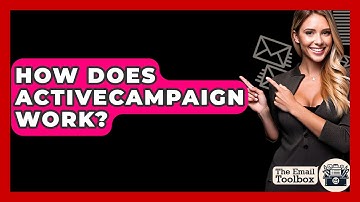 How Does ActiveCampaign Work? - TheEmailToolbox.com