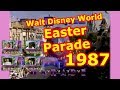 1987 Walt Disney World Happy Easter Parade | Disneyland | Joan Lunden | Ben Vereen | Regis Philbin
