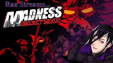 Raz Streams... MADNESS: Project Nexus [Arena Combat] #6
