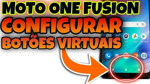 CONFIGURAR BOTÕES VIRTUAIS DE VOLTAR DO MOTOROLA ONE FUSION NAVEGAÇÃO POR GESTOS