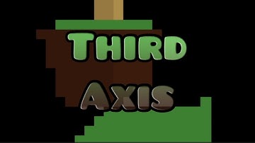 3D in GD?? // Third Axis by funwolf7