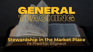 Details Stewardship in the Market Place - Ps Fredrick Blignaut - General Teaching - 4 October 2025 Guide