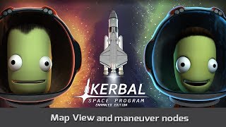 Maneuver nodes and Map View in Kerbal Space Program Enhanced Edition