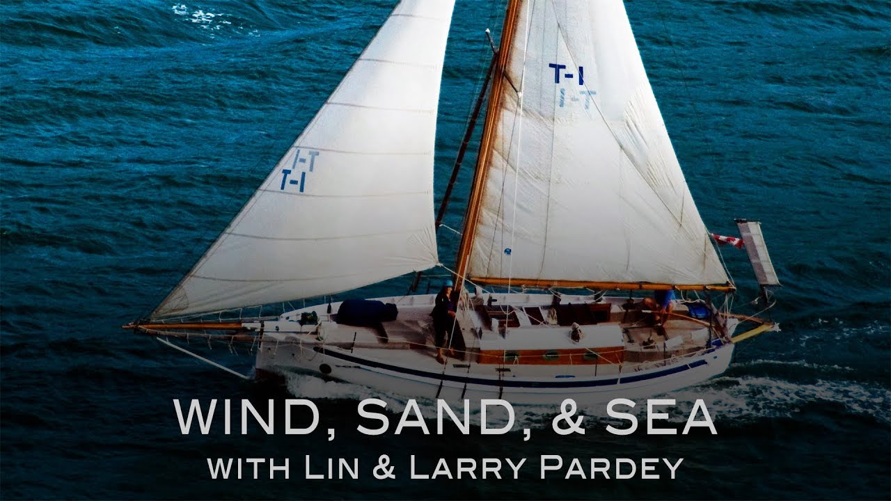 TRAILER Wind Sand  Sea with Lin  Larry Pardey