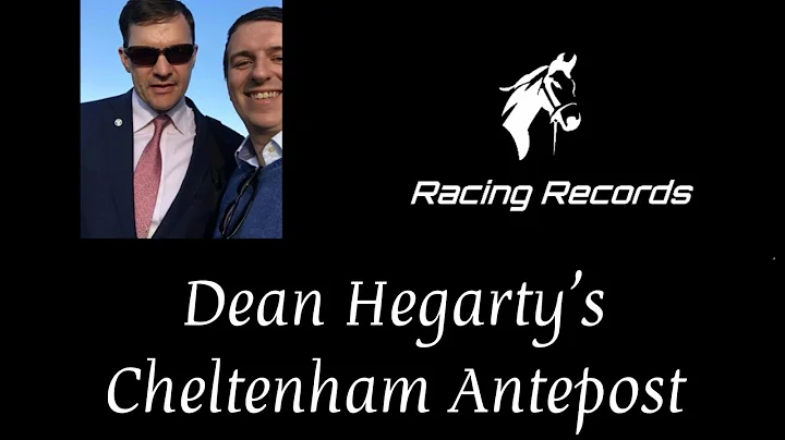 Cheltenham Antepost : Dean Hegarty