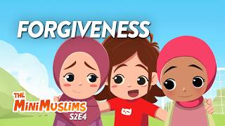 👉 Forgiveness ✨ | The MiniMuslims – Season 2 Episode 4 | Islamic Cartoon for Kids