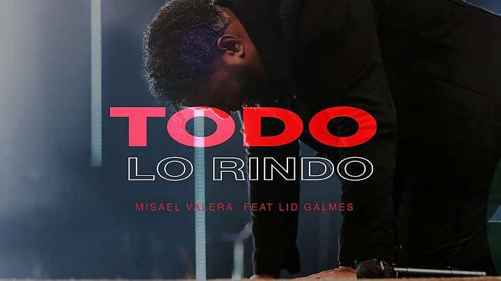 TODO LO RINDO    MISAEL VALERA FEAT  LID GALMES  (...
