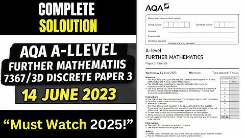 "AQA A-Level Further Maths 7367/3D Discrete Paper 3 | FULL SOLUTION | 14 June 2023 | Must Watch 2025