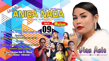 🔴LIVE ANICA NADA ( DIAN ANIC ) |  MALAM 09 SEPTEMBER 2022 | SUKADANA | TUKDANA | INDRAMAYU