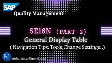 General Table Display :Technical Settings, Navigation Tips | SE16N | SAP S/4HANA Quality Management