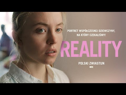 „Reality”; oficjalny zwiastun PL; mistrzowska Sydney Sweeney (Euforia); JUŻ W KINACH