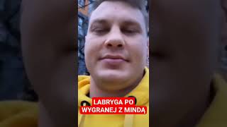 LABRYGA PO WYGRANEJ Z MINDĄ (łapa i sub 🔥)