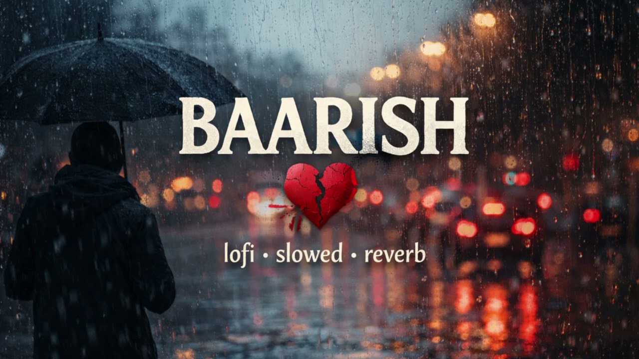 Baarish sad song | lofi slowed+reverb 