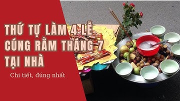 Thứ tự làm 4 LỄ cúng RẰM THÁNG 7 tại nhà đúng và đầy đủ nhất