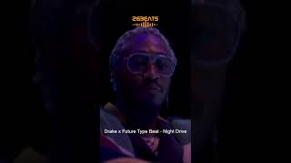 Drake x Future Type Beat - Night Drive