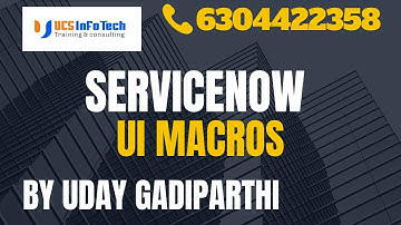 ServiceNow UI Macros explained in detail by Uday Gadiparthi .Contact us at 6304422358