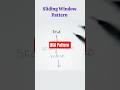 DSA sliding Window pattern #dsa #slidingwindow #coding #shorts