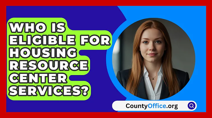 Who Is Eligible For Housing Resource Center Services? - CountyOffice.org
