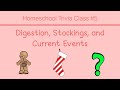 Homeschool trivia class 5 digestion stockings and first ladies