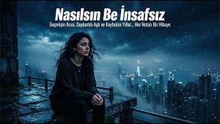 Nasılsın Be İnsafsız – Modern Arabesk Trap Duygusu