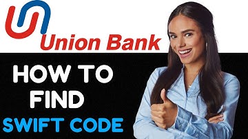 How To Find Union Bank Swift Code