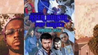 azer bülbül ft pop smoke ARABESQUE DRİLL Resimi