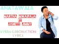 Martha Mwaipaja FT Janeth Jimmy - Anatawala (Official lyrics)