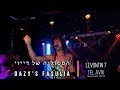 Dazy S Fasulia Purim Hagigagi Live In Levontin 7 TLV March 22 2019