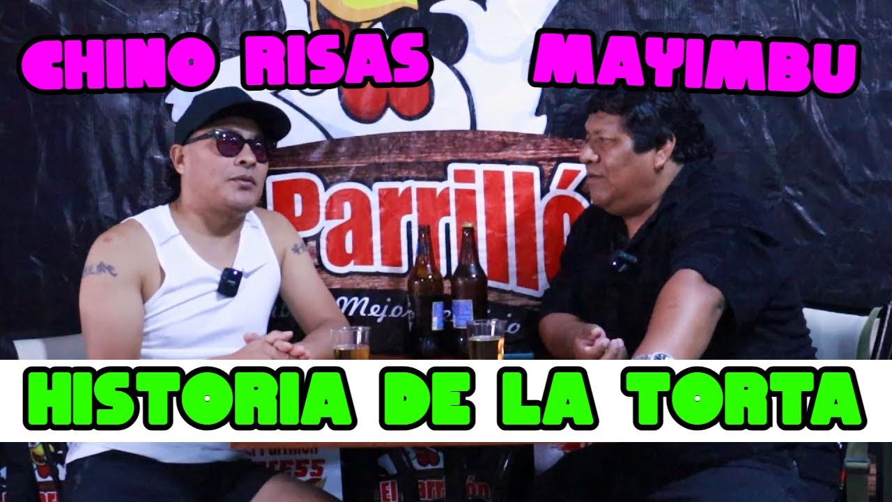 LA HISTORIA DE LA TORTA ...CHINO RISAS VS MAYIMBU....MEEEEE